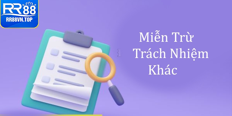 miễn trừ trách nhiệm khác