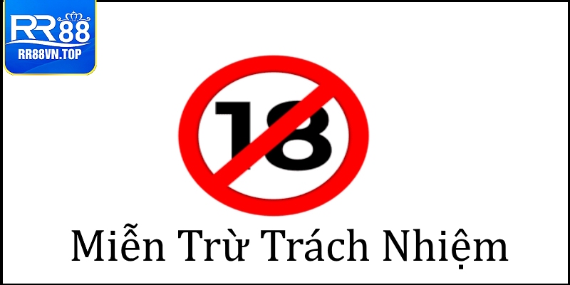 miễn trừ trách nhiệm khi không đủ tuổi